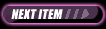 NEXT ITEM //>